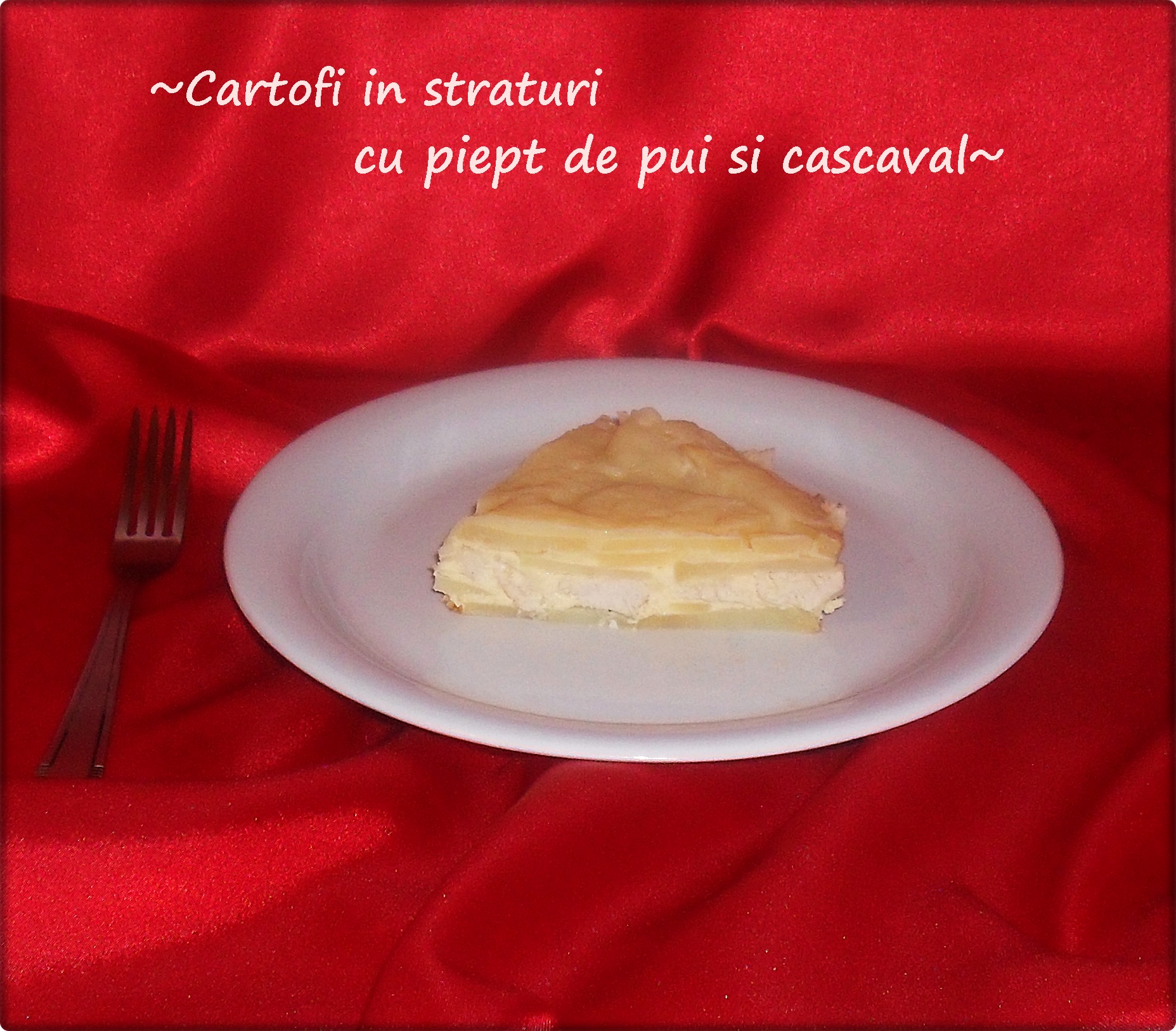 Cartofi in straturi cu piept de pui si cascaval