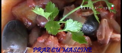 Mancare de praz cu masline, deliciu mediteranean plin de arome